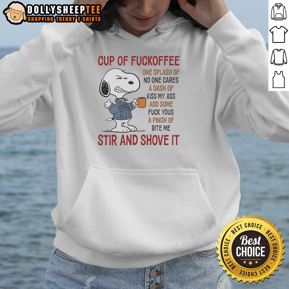 Top Snoopy Cup Of Fuckoffee Stir And Shove It T-Shirt - Image 2