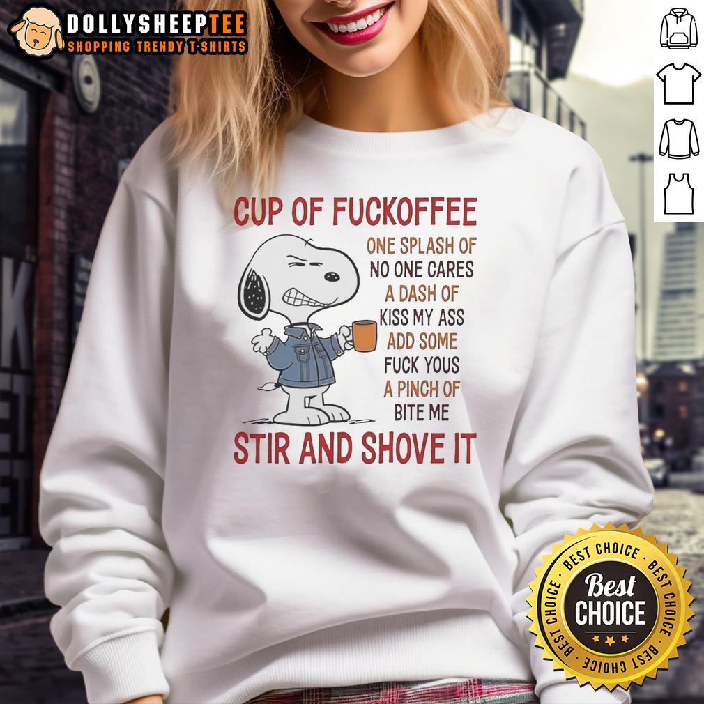 Top Snoopy Cup Of Fuckoffee Stir And Shove It T-Shirt - Image 5