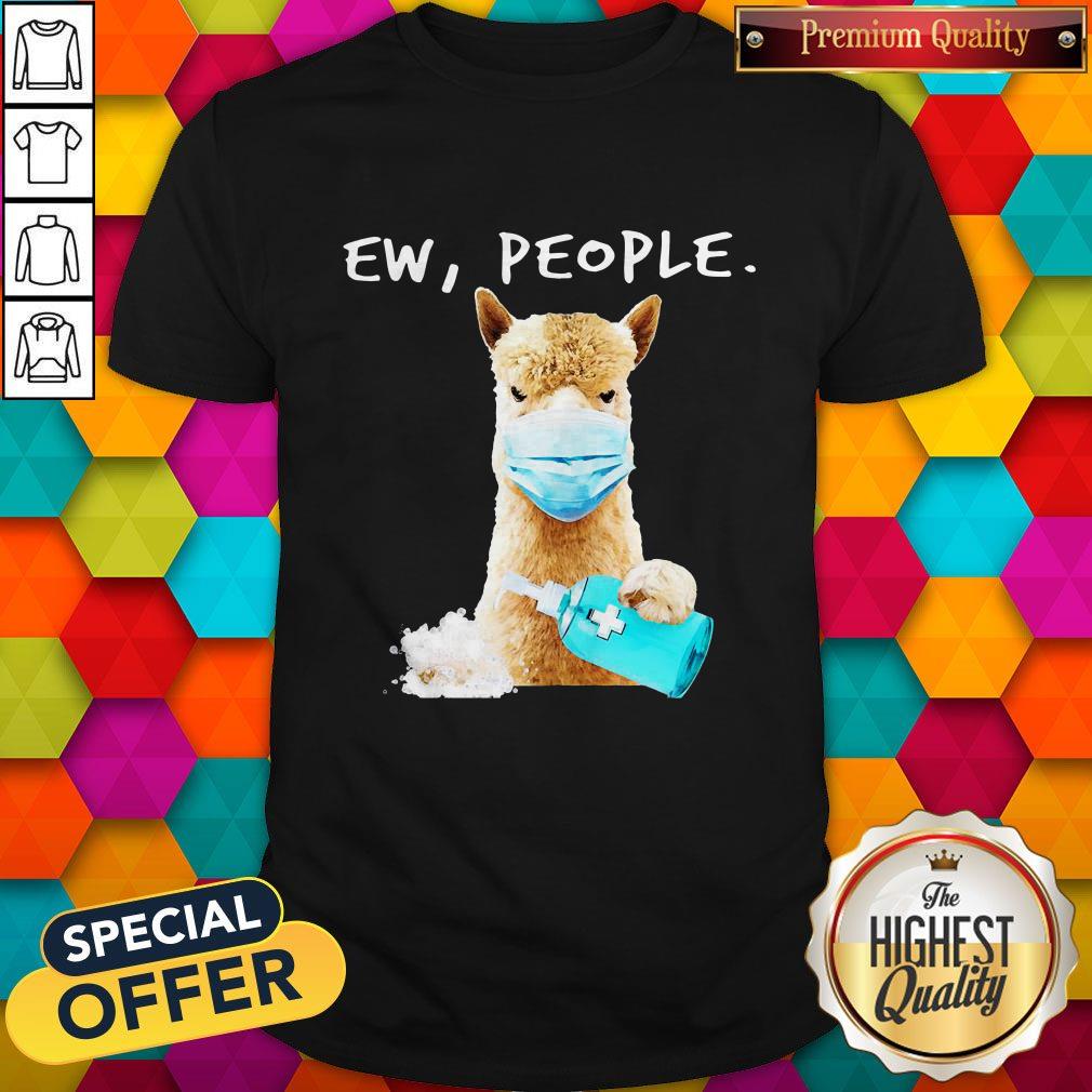 Funny Llama Face Mask Ew People Shirt