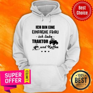 Alternative view of Funny Ich Bin Eine Einfache Frau Ich Liebe Traktor Und Kaffee Tractor Shirt