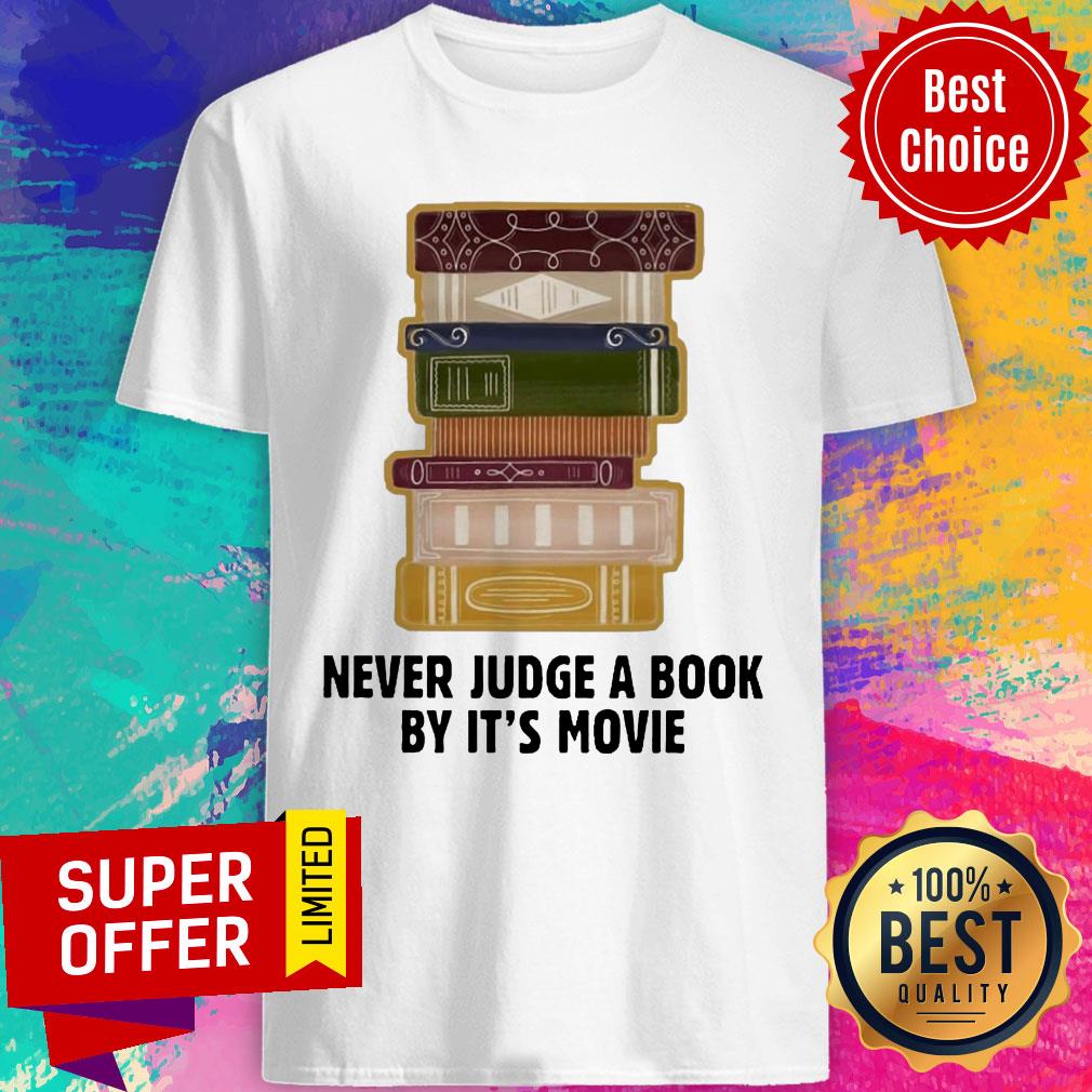 Never Judge A Book By It's Movie Shirt