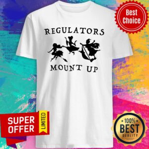 Regulators Mount Up Lady Halloween Shirt