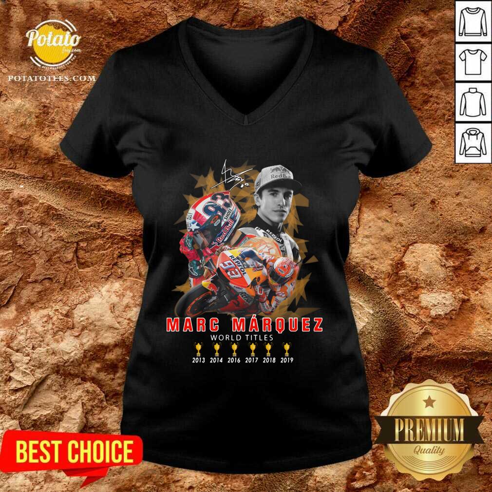 Perfect Marc Marquez World Titles 2013 2014 2016 2017 2018 2019 Signature Shirt - Image 3