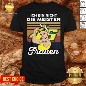 Perfect Strong Girl 46 Ich Bin Nicht Die Meisten Frauen Vintage Shirt