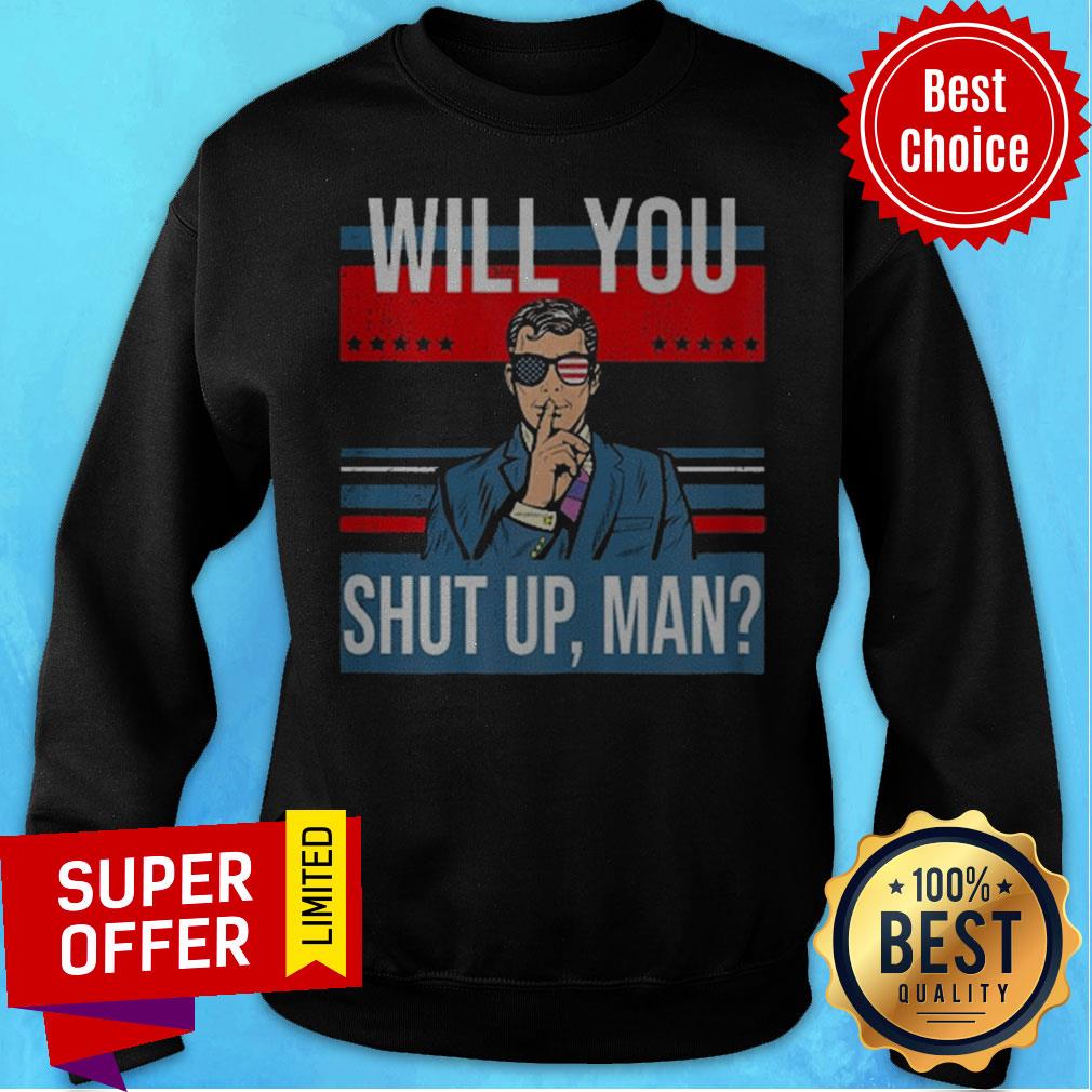 Great Pro Joe Biden Voting Gift Shirt With Funny Biden Quote Will You Just Shut Up Man Shirt - Image 5