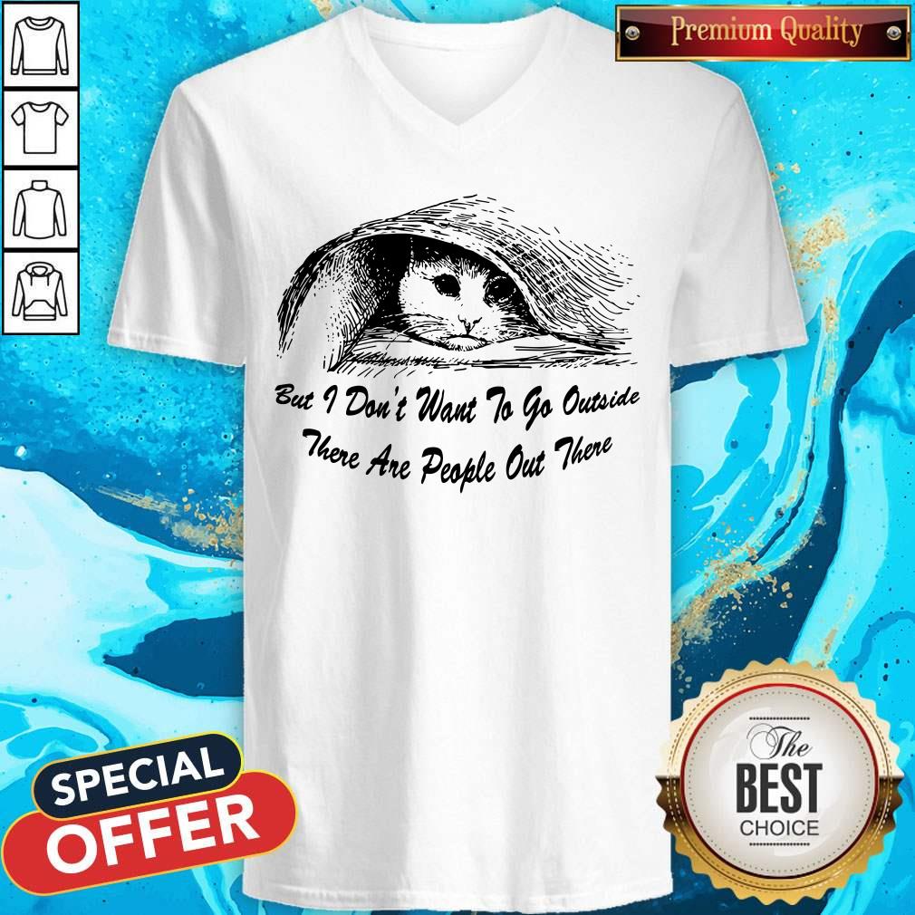 But I Don’t Want To Go Outside Shirt - Image 3
