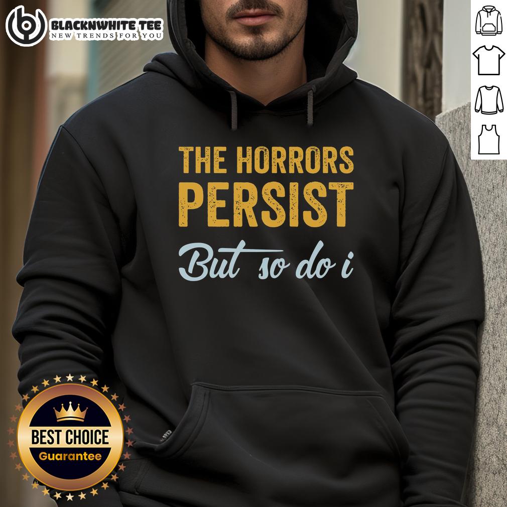 Nice The Horrors Persist But So Do I Rebooted And Functional T-Shirt - Image 2