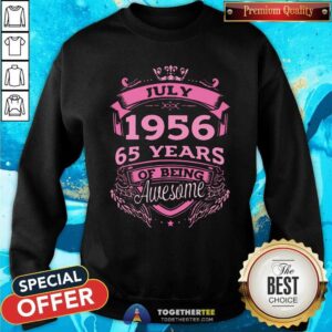 Alternative view of Good July 1956 65 Years Of Being Awesome Shirt