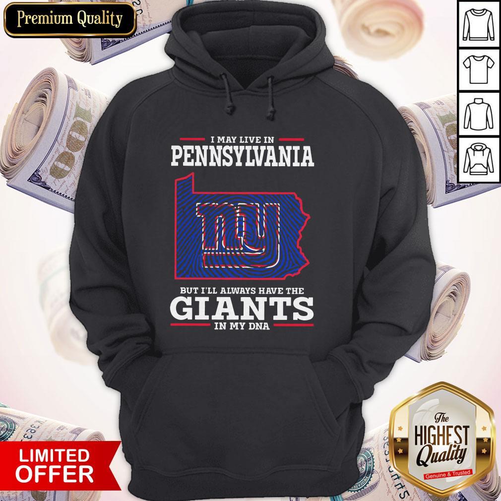I May Live In Pennsylvania But I’ll Always Have The Giants In My DNA Shirt - Image 4