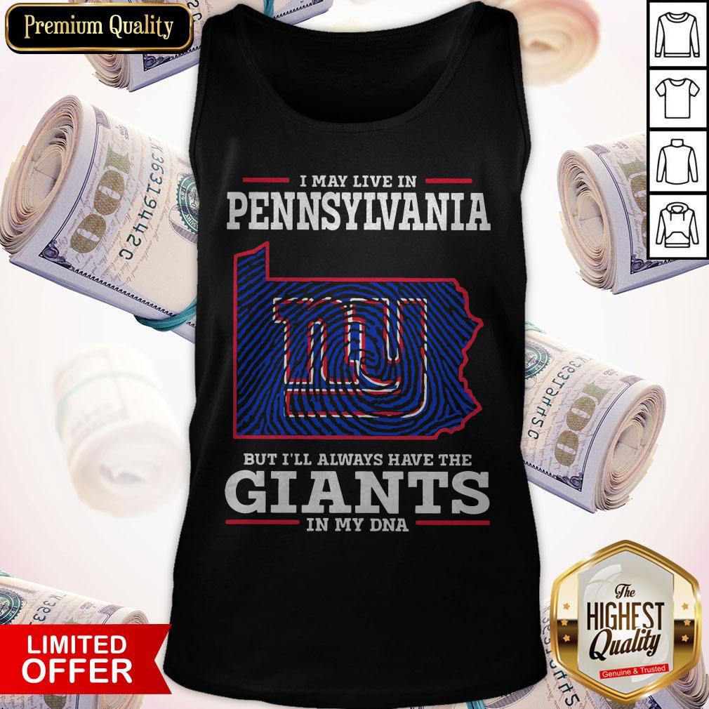 I May Live In Pennsylvania But I’ll Always Have The Giants In My DNA Shirt - Image 5