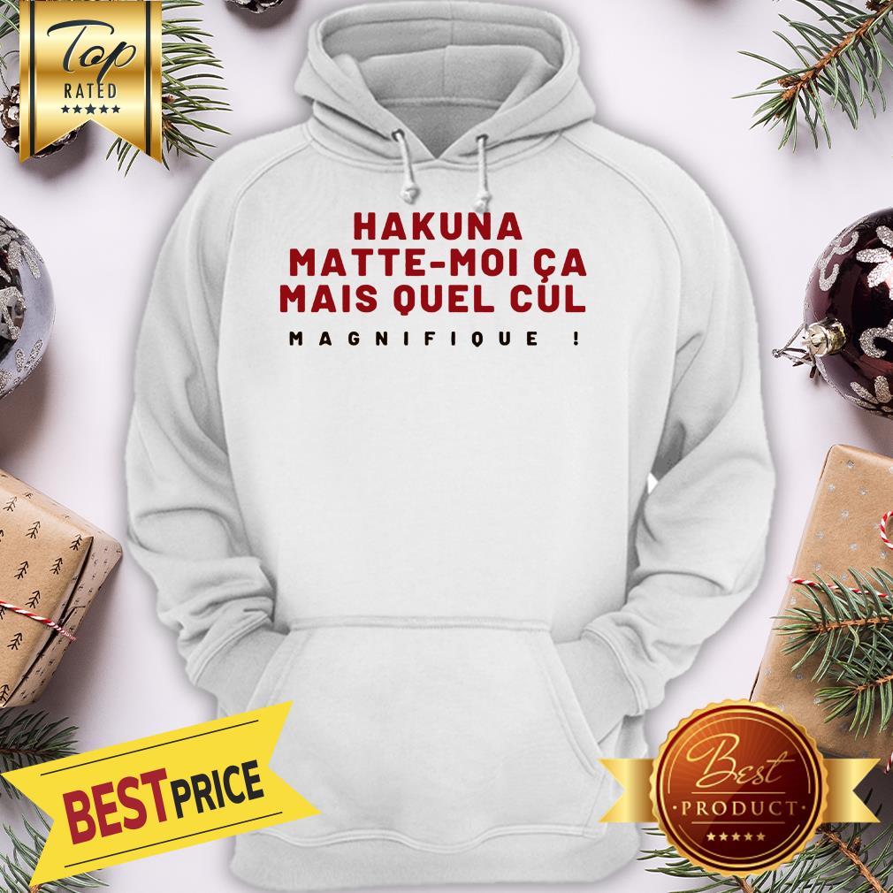 Official Hakuna Matte-Moi Ca Mais Quel Cul Magnifique Shirt - Image 5
