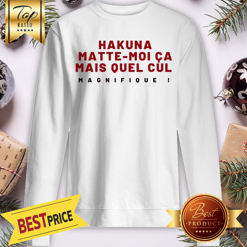 Official Hakuna Matte-Moi Ca Mais Quel Cul Magnifique Shirt - Image 4