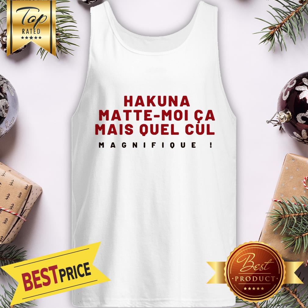 Official Hakuna Matte-Moi Ca Mais Quel Cul Magnifique Shirt - Image 3