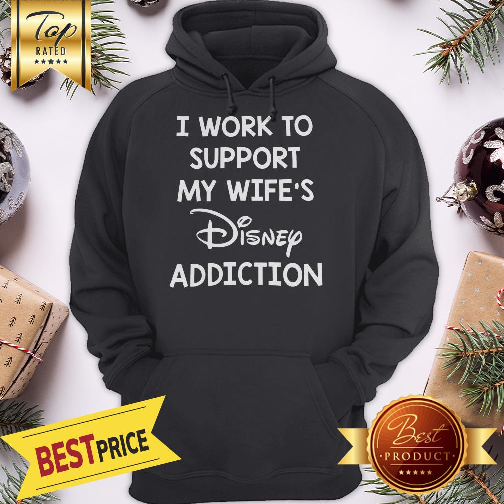 Official I Work To Support My Wife’s Disney Addiction Shirt - Image 5