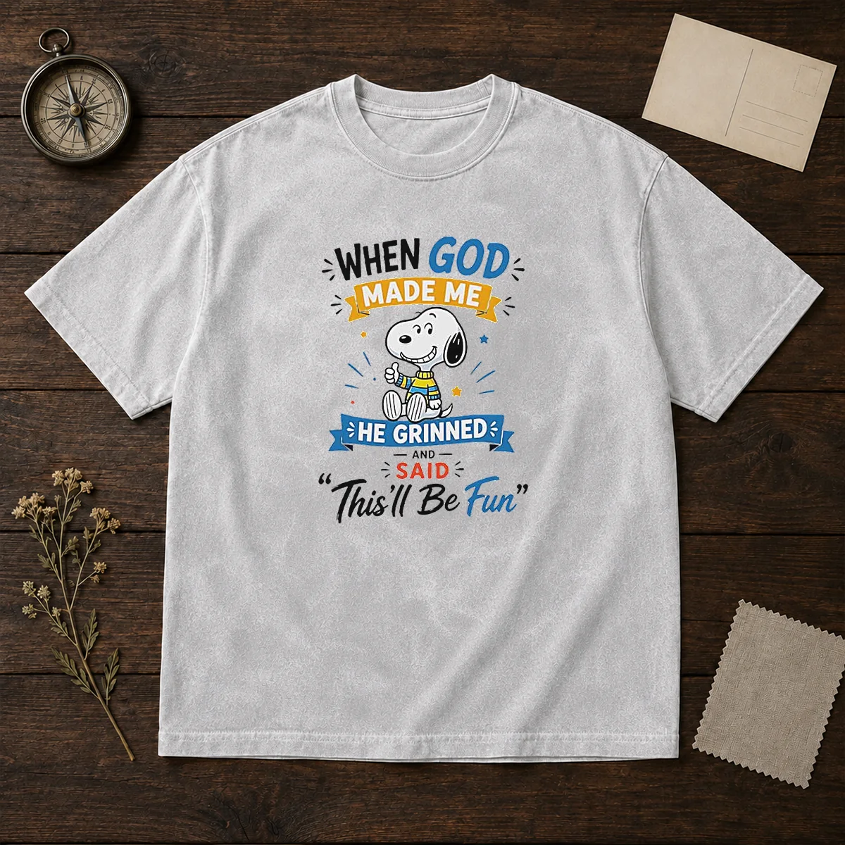 Official Snoopy Peanuts When God Made Me He Grinned And Said Thisll Be Fun Shirt - Image 8