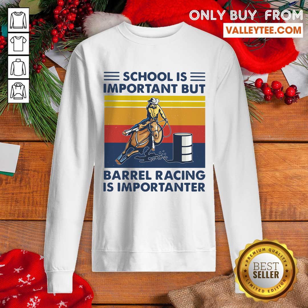 Top School Is Important But Barrel Racing Is Importanter Vintage Shirt - Image 2