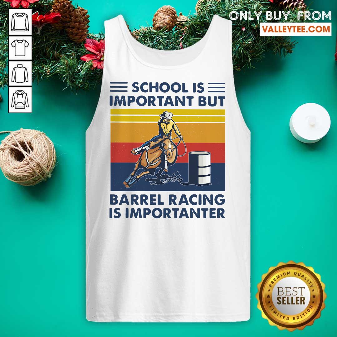 Top School Is Important But Barrel Racing Is Importanter Vintage Shirt - Image 5