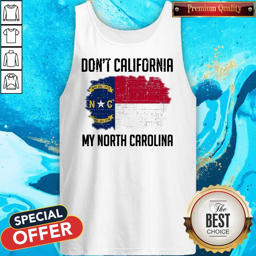 Official Don't California My North Carolina Shirt - Image 3