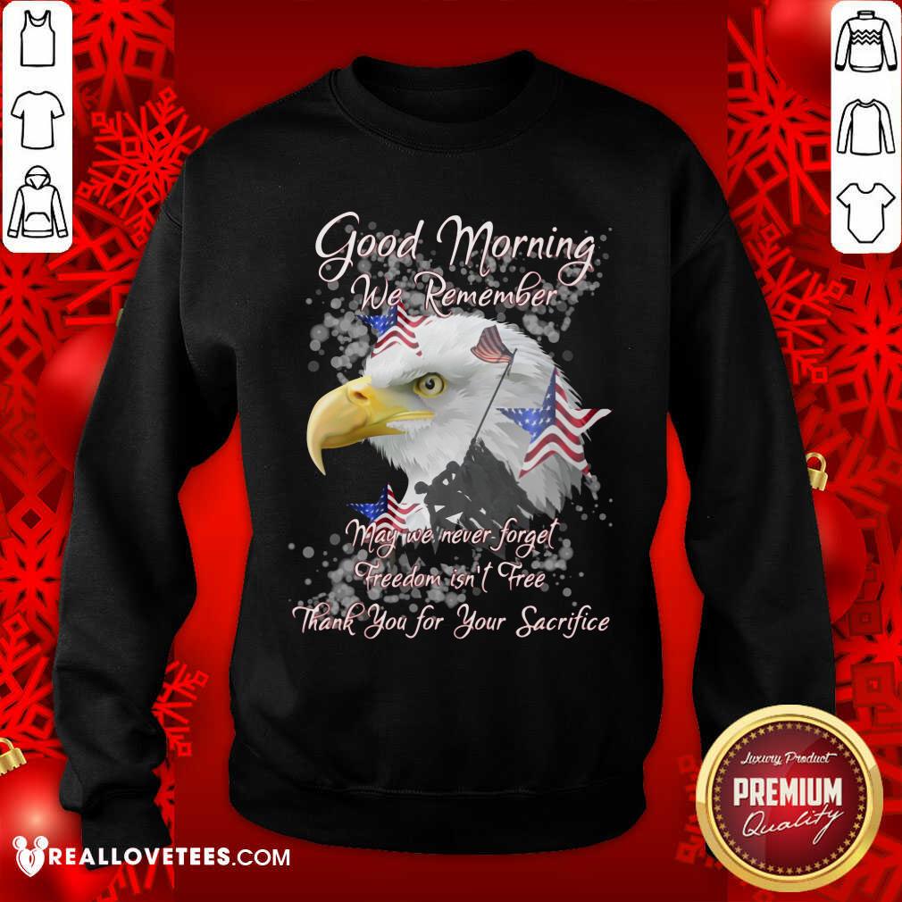 Eagle Good Morning We Remember Shirt - Image 5
