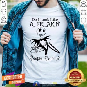 Nice Jack Skellington Do I Look Like A Freakin’ People Person Tee Shirt
