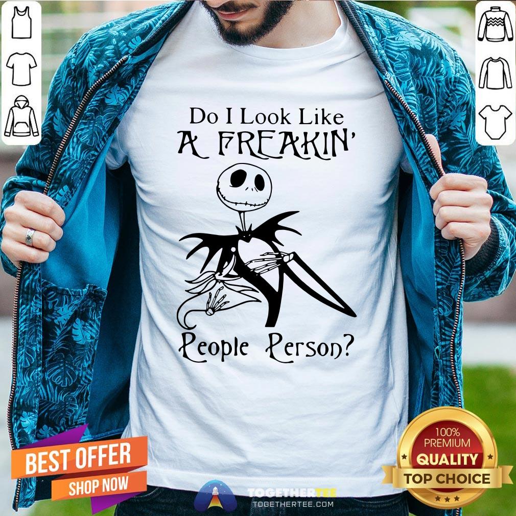 Nice Jack Skellington Do I Look Like A Freakin’ People Person Tee Shirt