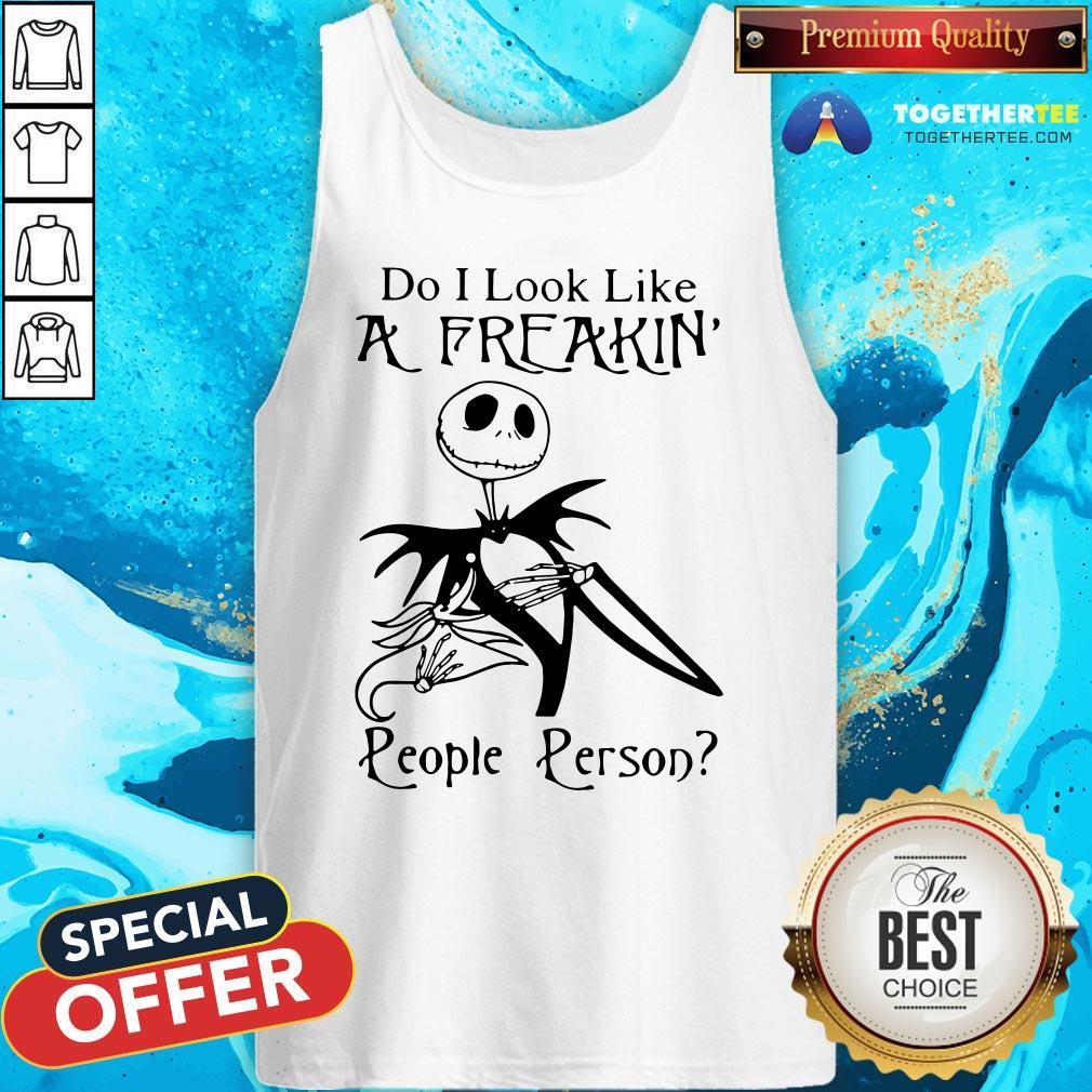 Nice Jack Skellington Do I Look Like A Freakin’ People Person Tee Shirt - Image 3