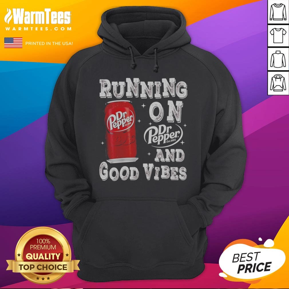 Awesome Running On Dr Pepper And Good Vibes Shirt - Image 2