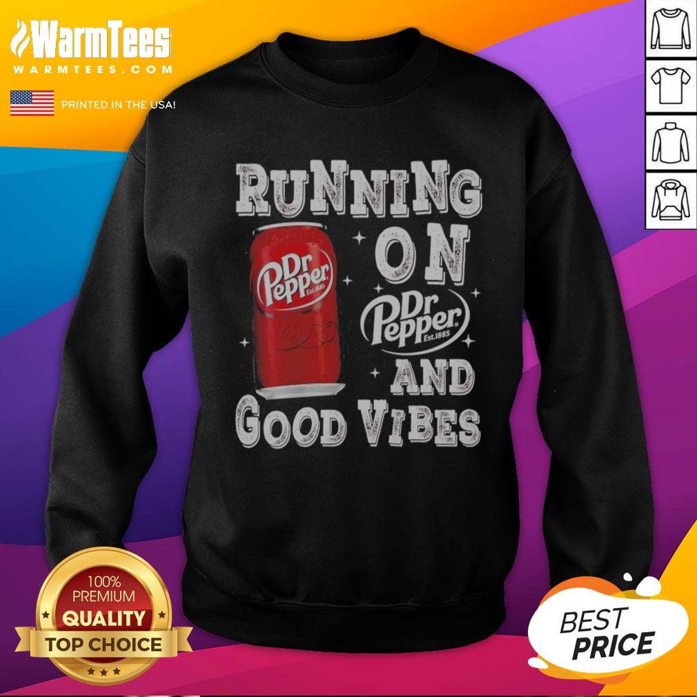 Awesome Running On Dr Pepper And Good Vibes Shirt - Image 4