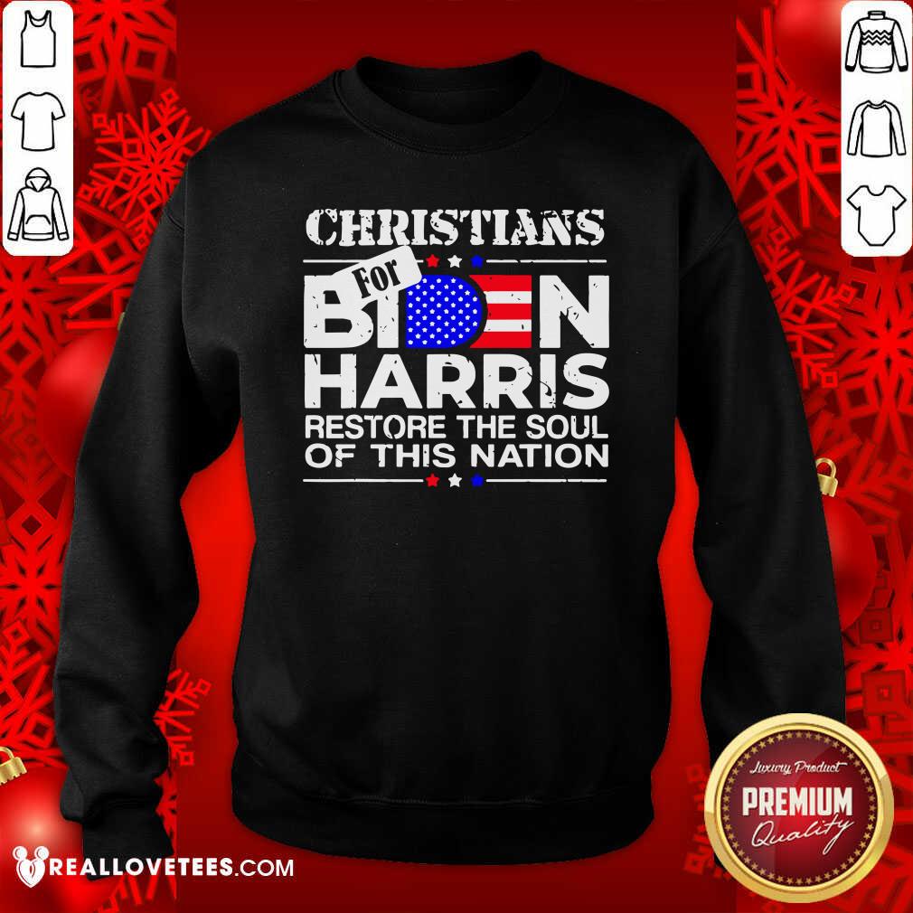 So Christians Biden Harris Restore The Soul Of This Nation Shirt - Image 3