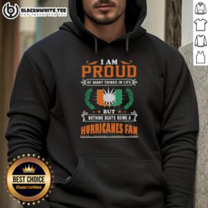 Alternative view of Happy I Am Proud Of Many Things In Life But Nothing Beats Being A Miami Hurricanes Fan T-Shirt