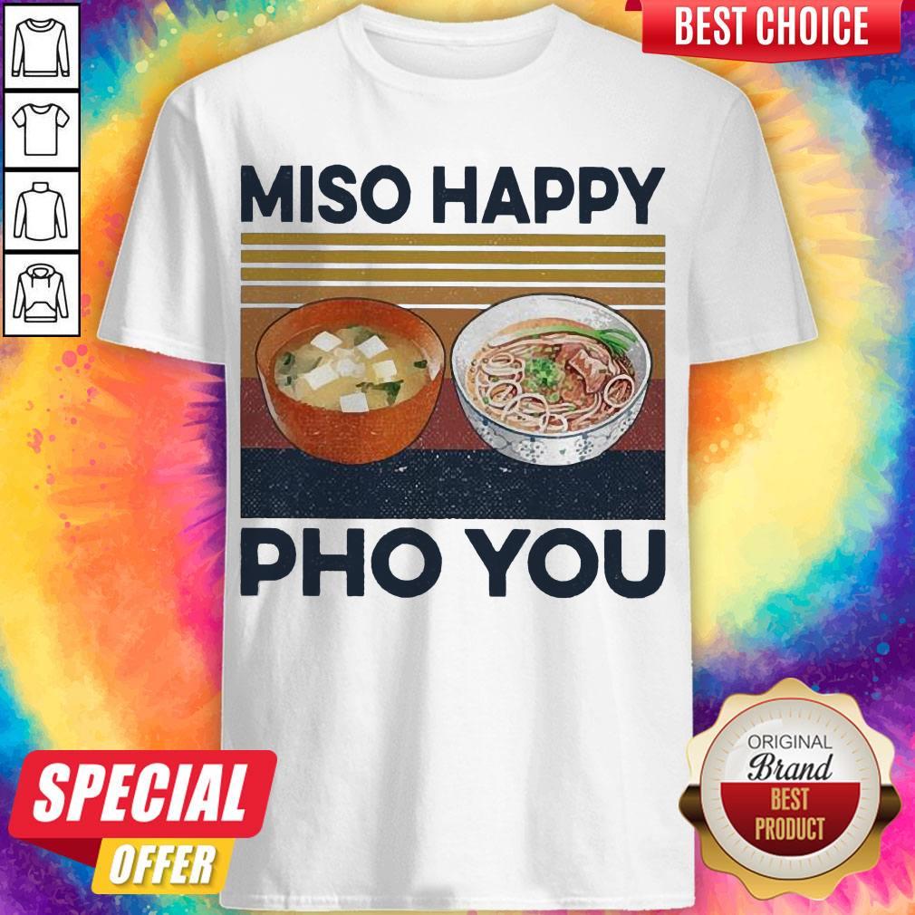 Perfect Miso Happy Pho You Vintage Shirt
