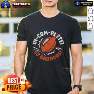 Good Denver Broncos Incomplete Football T-Shirt