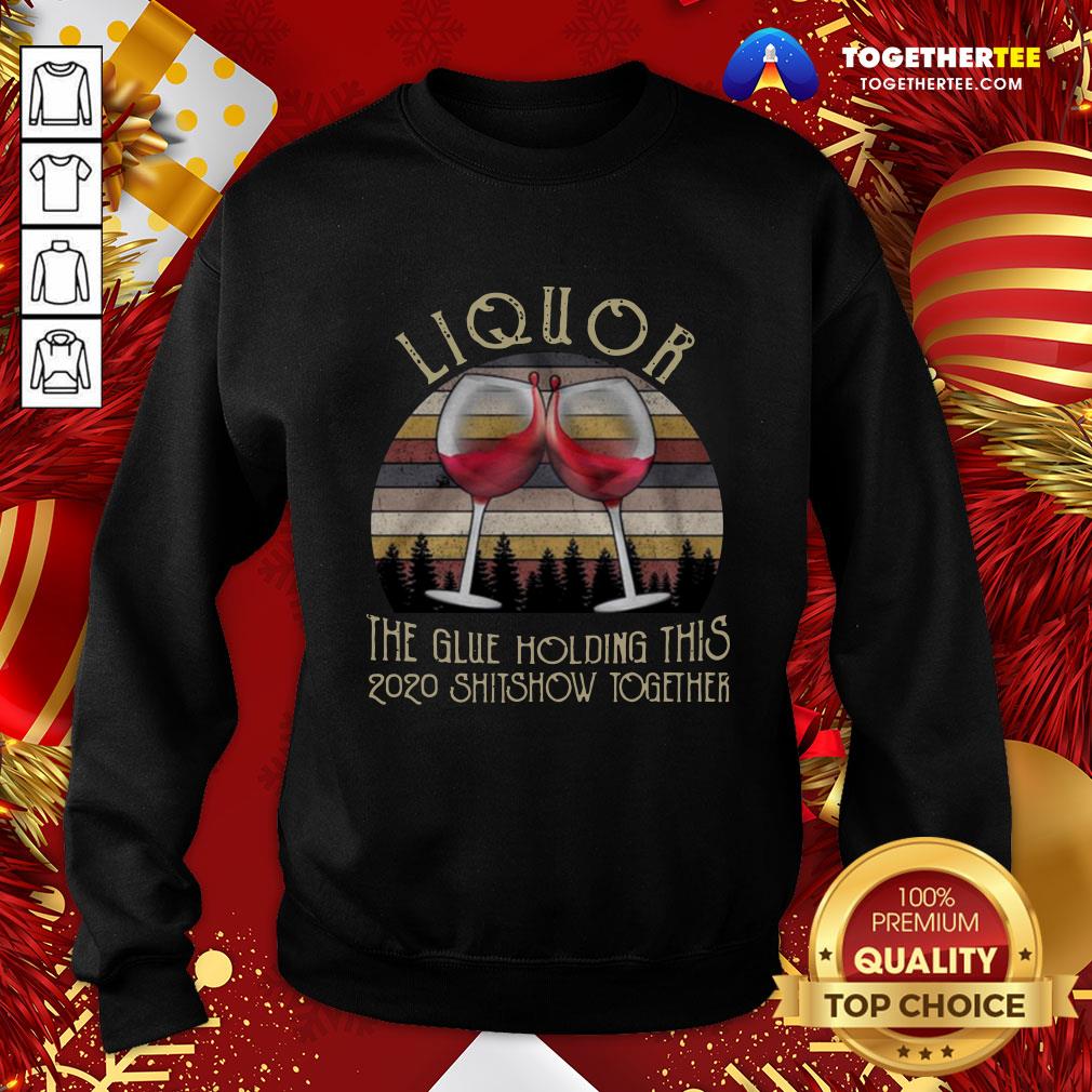 Perfect The Glue Holding This 2020 Shitshow Together Vintage Shirt - Image 4