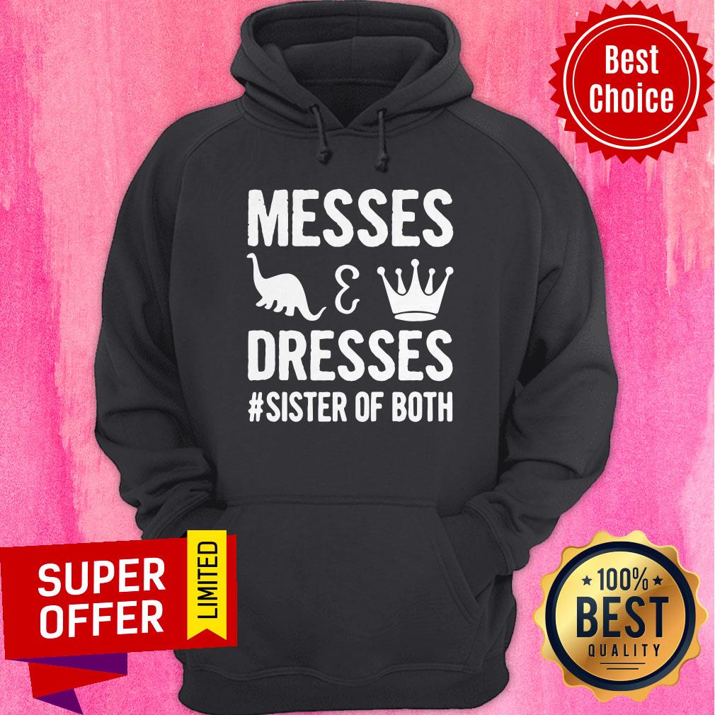 Funny Messes Dresses Sister Of Both Shirt - Image 3