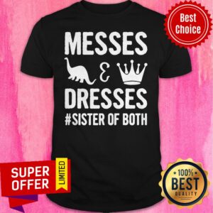 Funny Messes Dresses Sister Of Both Shirt