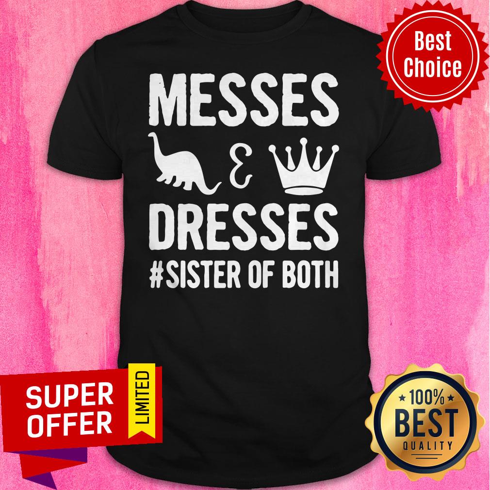 Funny Messes Dresses Sister Of Both Shirt