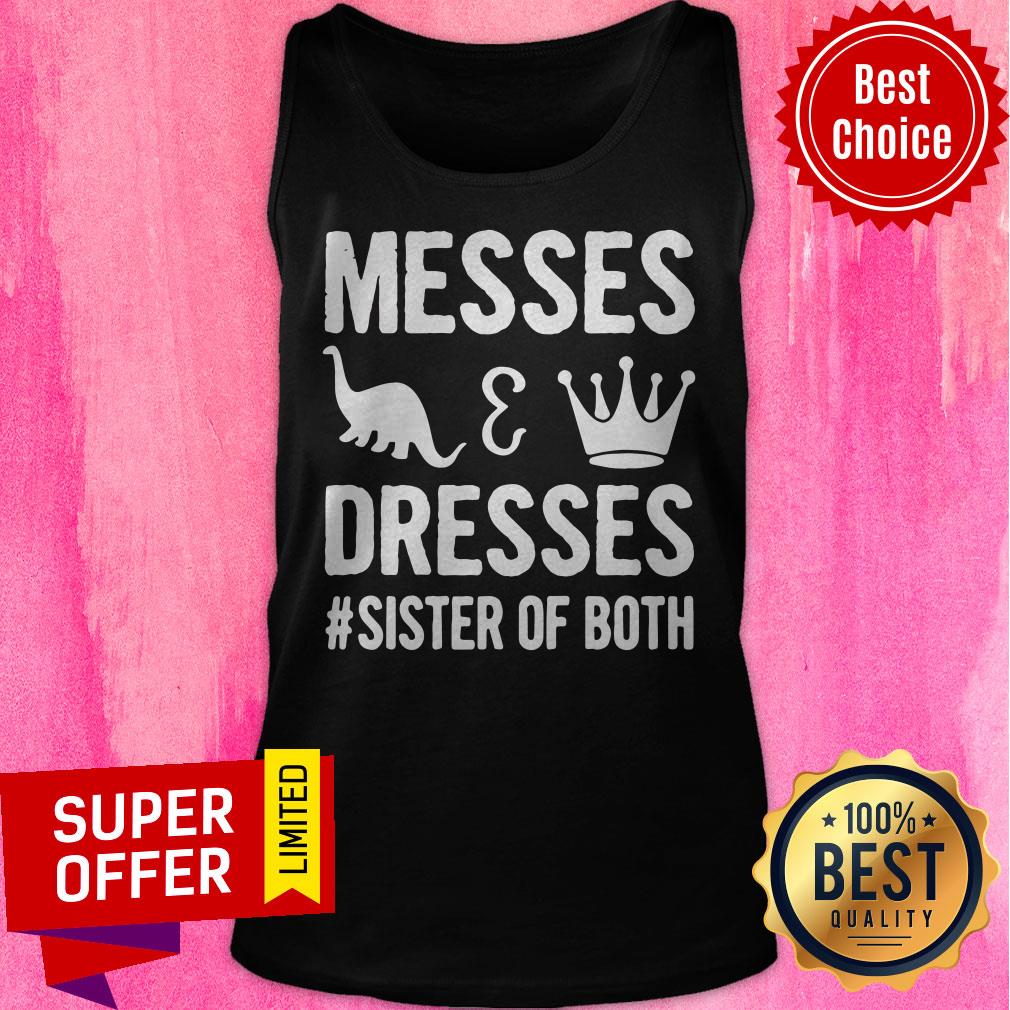 Funny Messes Dresses Sister Of Both Shirt - Image 5