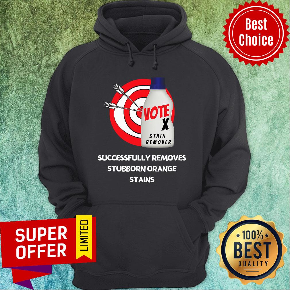 Successfully Removes Stubborn Orange Stains Anti Trump Vote Stain Remover Shirt - Image 2