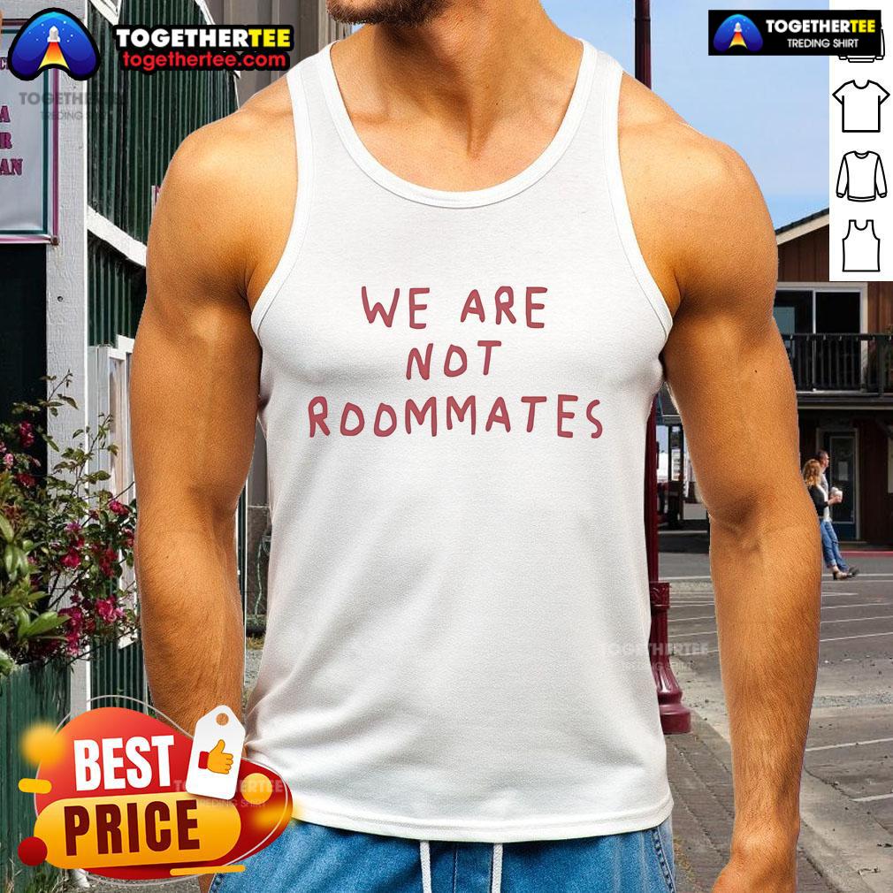 Official We Are Not Roommates Lesbian T-Shirt - Image 4