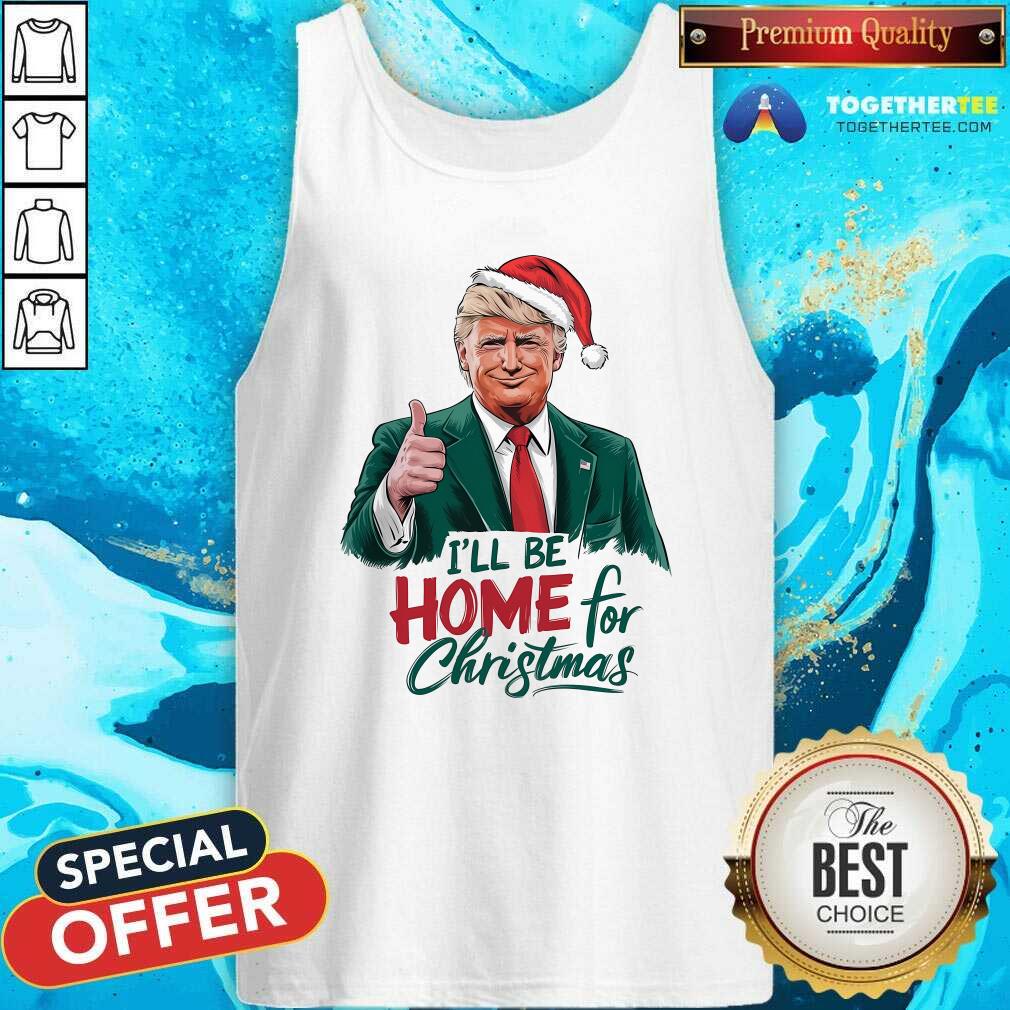 Original I Will Be Home For Christmas Trump T-Shirt - Image 3
