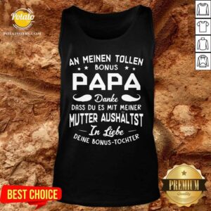 Alternative view of An Meinen Tolen Bonus Papa Mutter Aushaltst Shirt
