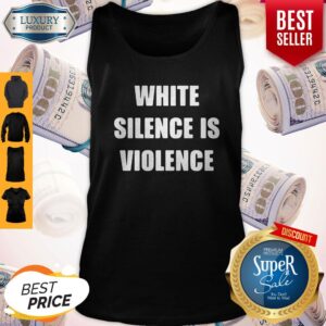 Alternative view of Good White Silence Is Violence Shirt