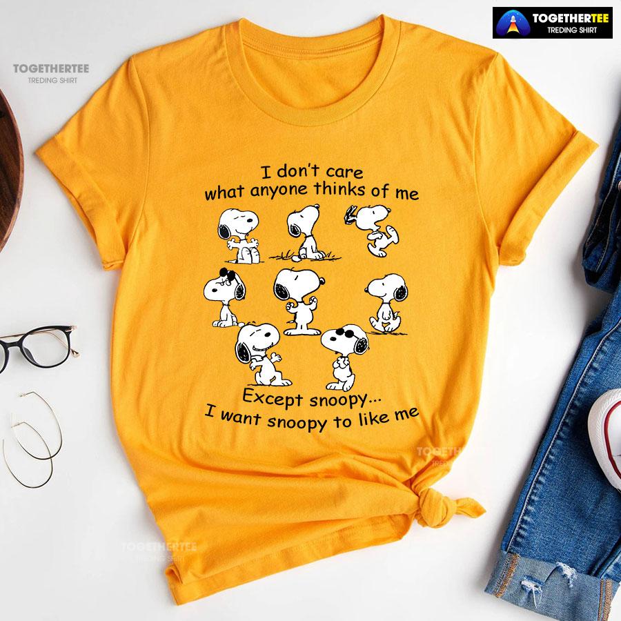 I Don’t Care What Anyone Thinks Of Me Except Snoopy I Want Snoopy To Like Me T-Shirt - Image 10
