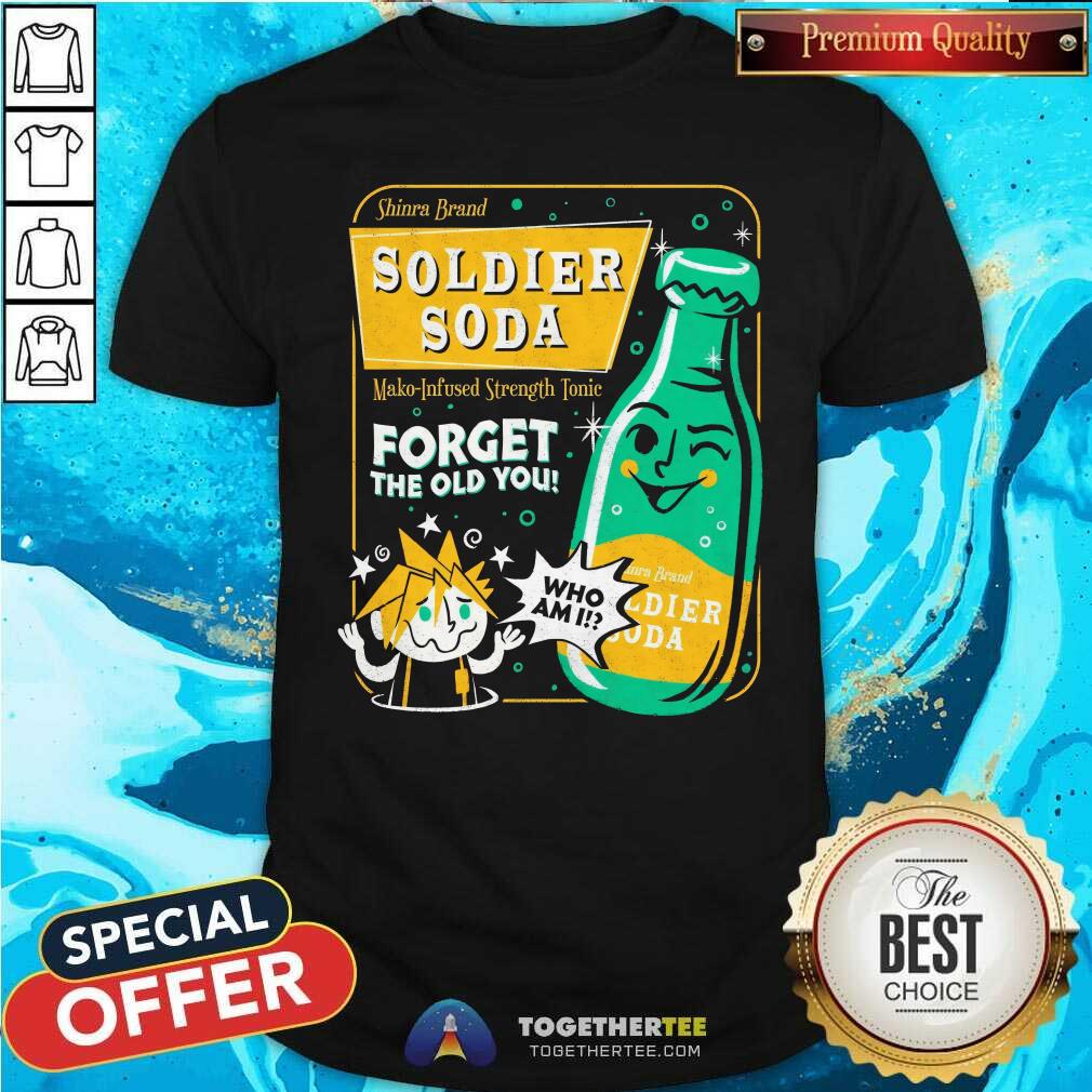 Original Soldier Soda Forget The Old You T-Shirt