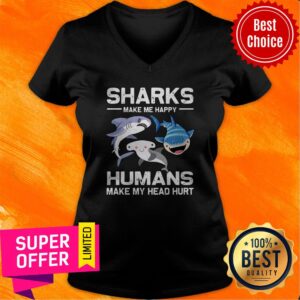 Alternative view of Premium Sharks Make Me Happy Humans Make My Head Hurt Shirt