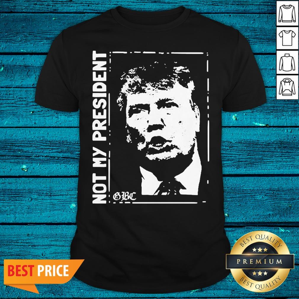 Premium Trump Not My President Shirt