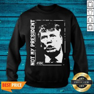 Alternative view of Premium Trump Not My President Shirt