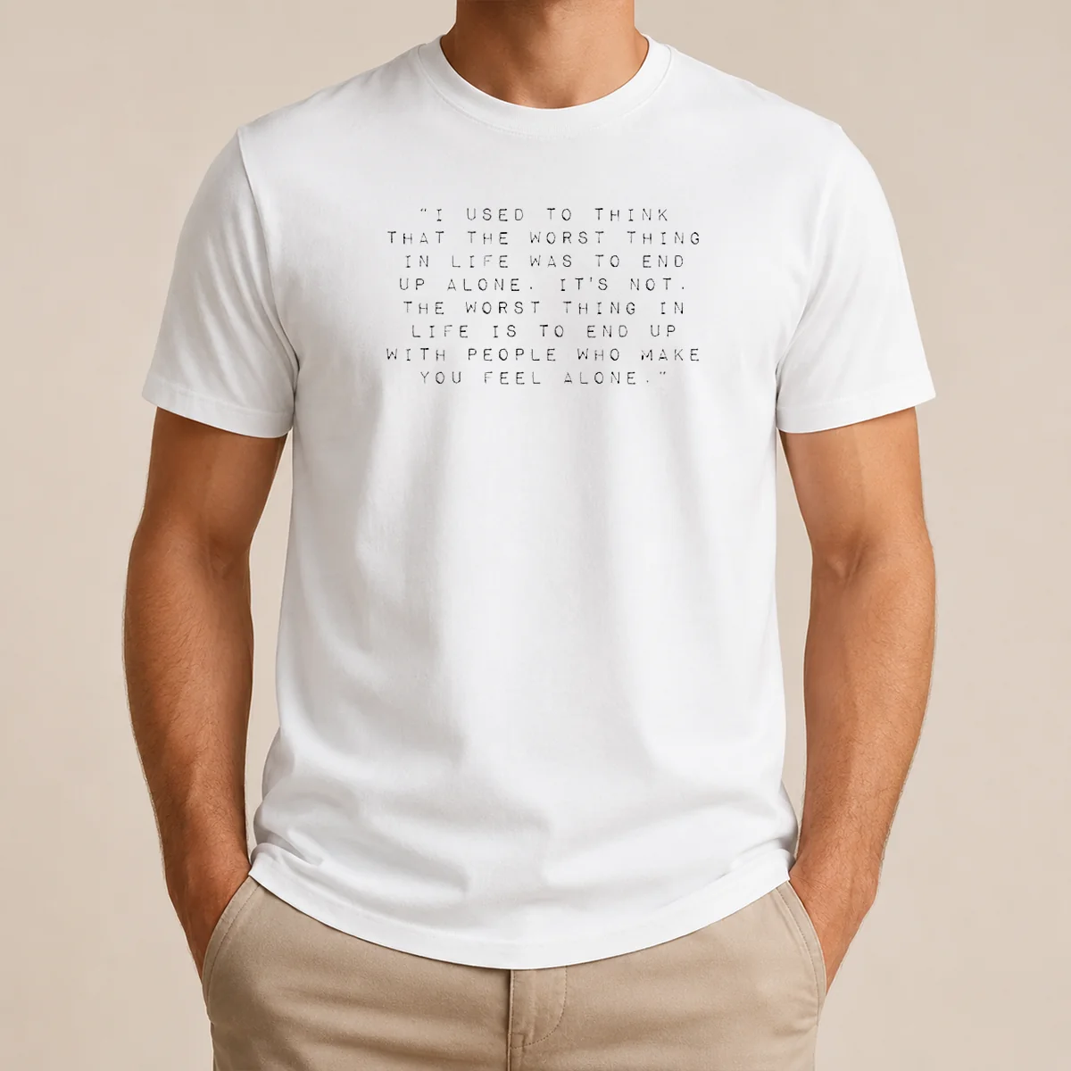 Pretty I Used To Think That The Worst Thing In Life Was To End Up With People Shirt