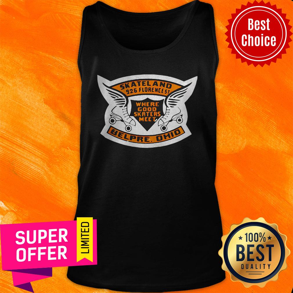 Top Skateland Belpre Ohio Where Good Skaters Meet Shirt - Image 3