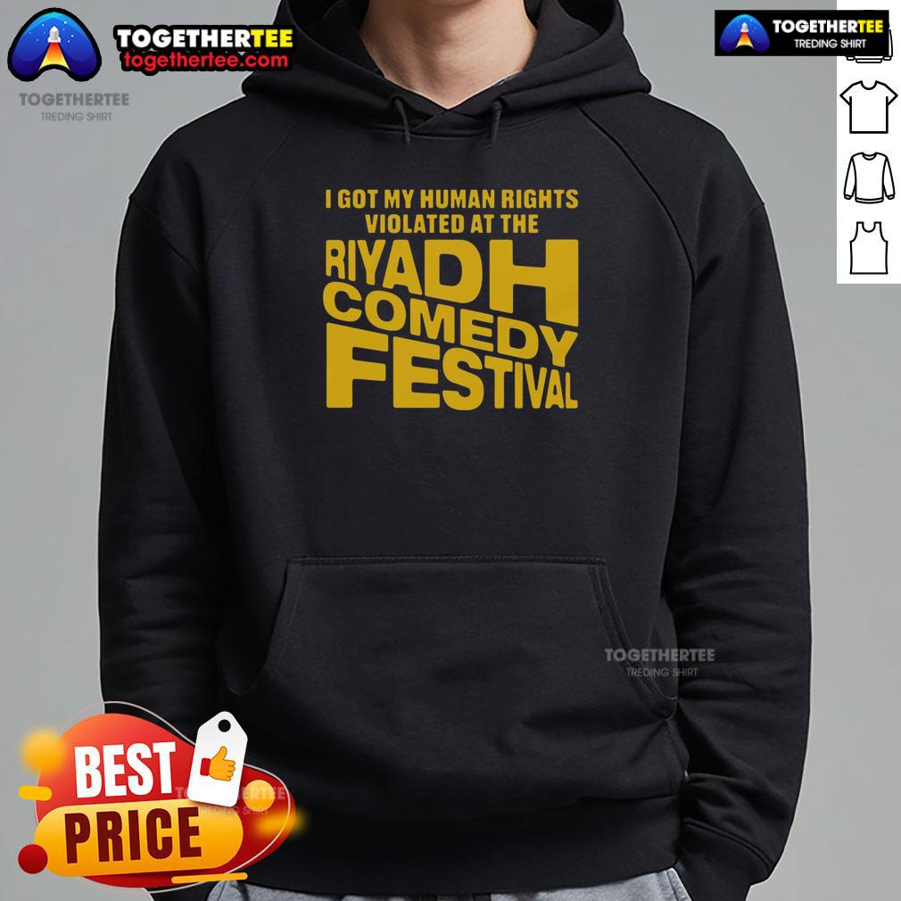 Good I Got My Human Rights Violated At The Riyadh Comedy Festival T-Shirt - Image 2